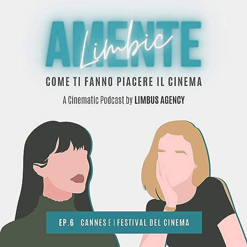 『Ep. 6 - CANNES ED I FESTIVAL DEL CINEMA』のカバーアート