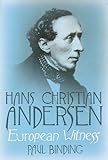 Hans Christian Andersen: European Witness