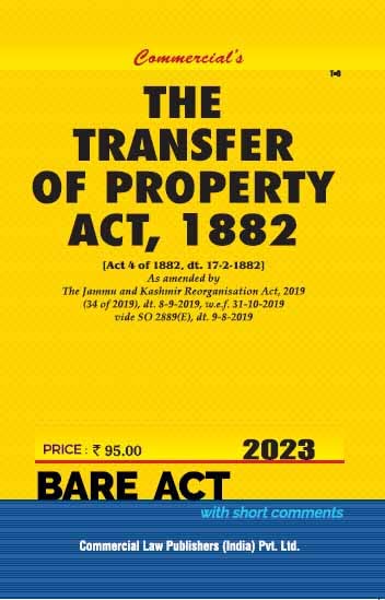 Transfer of Property Act, 1882 [Paperback] Commercial Law Publishers