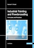 Industrial Painting and Powdercoating: Priniciples and Practices