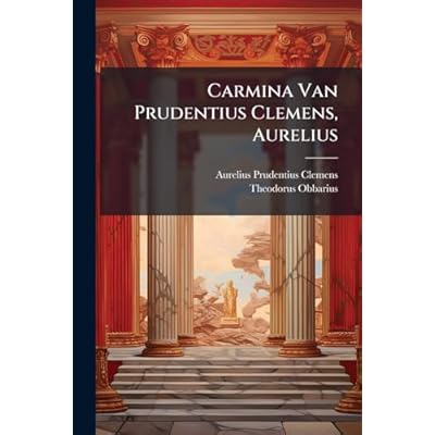 Carmina Van Prudentius Clemens, Aurelius