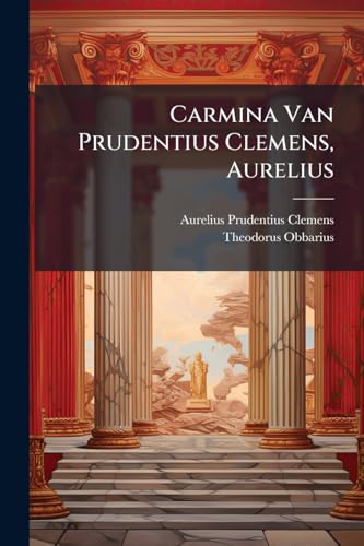 Carmina Van Prudentius Clemens, Aurelius