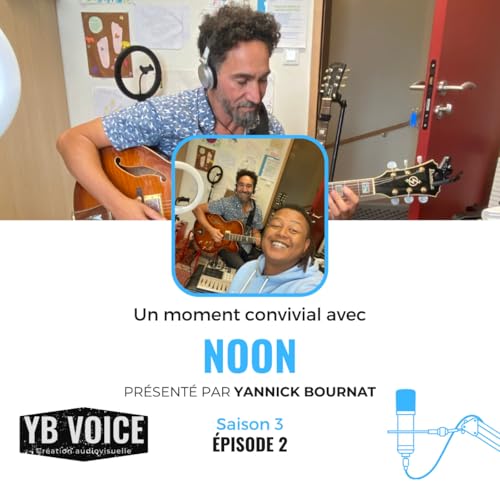 &Eacute;pisode 2 : NooN (YB VOICE)