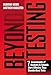 Beyond Testing: Seven Assessments of Students and Schools More Effective Than Standardized Tests