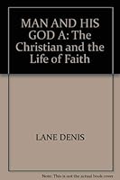 A Man and His God: The Christian and the Life of Faith 0852341555 Book Cover