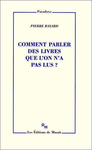 Comment parler des livres que l'on n'a pas lus? (Paradoxe) PDF Ebook En Ligne