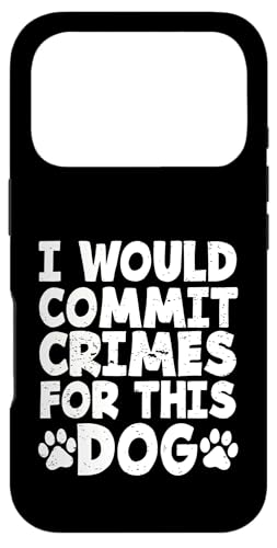 �������Ȍ��̎����� I Would Commit Crimes For This Dog �X�}�z�P�[�X iPhone 17 Pro �p