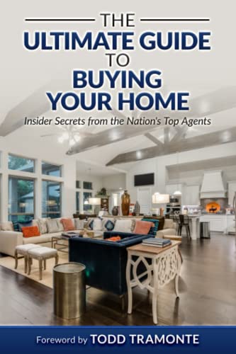 The Ultimate Guide to Buying Your Home: Insider Secrets from