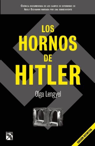 By Olga Lengyel: Los Hornos de Hitler (Spanish Edition) First (1st) Edition