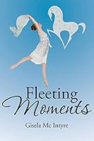 Fleeting Moments 1503505278 Book Cover