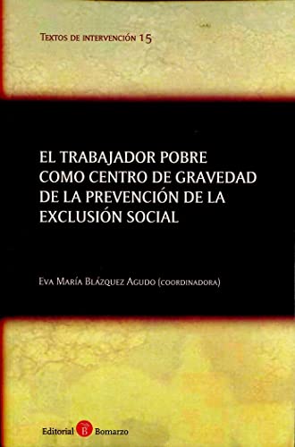El trabajador pobre como centro de gravedad de la prevención de la exclusión social