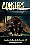 Monsters of West Virginia: Mysterious Creatures in the Mountain State