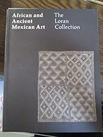 The Loran Collection: African and Ancient Mexican Art B09WTGPSDZ Book Cover
