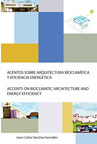 41Lo8kkg3vL ACENTOS SOBRE ARQUITECTURA BIOCLIMÁTICA Y EFICIENCIA ENERGÉTICA...