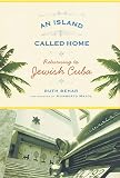 Used Book in Good Condition An Island Called Home: Returning to Jewish Cuba [Idioma Inglés]