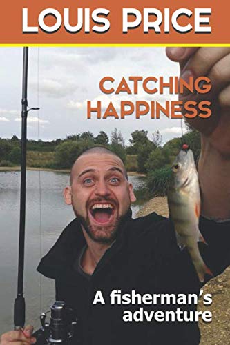 Catching Happiness: A fisherman's adventure