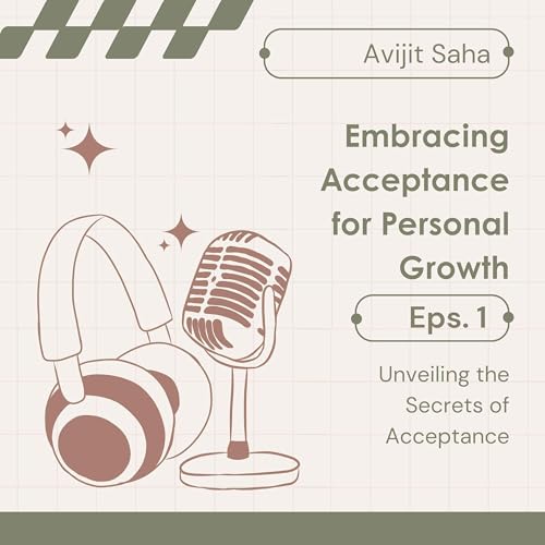 Embracing Acceptance for Personal Growth