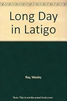 Long Day in Latigo B000J0E5YI Book Cover
