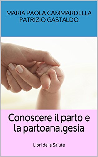 Conoscere il Parto e la Partoanalgesia: Libri