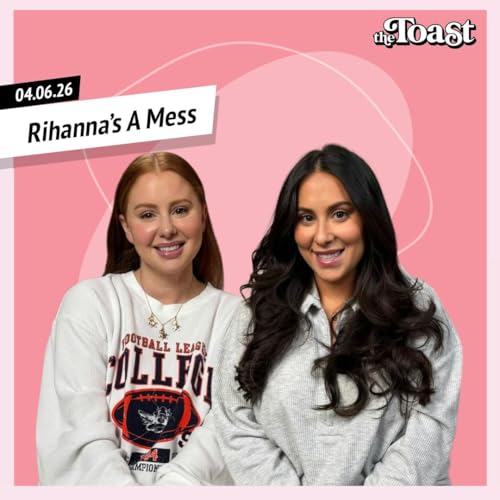 Rihanna's A Mess: Monday, April 6th, 2026