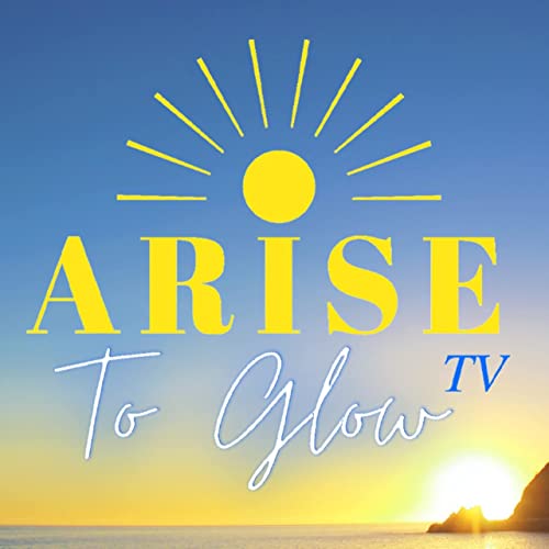 Arise To Glow TV copertina