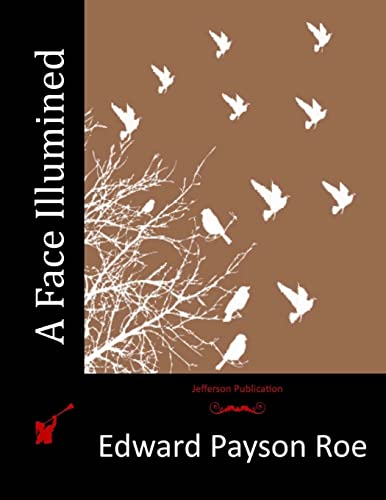 A Face Illumined 1514690969 Book Cover