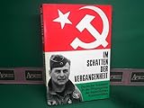  Im Schatten der Vergangenheit. Deutsche Soldaten in der Propaganda der italienischen Kommunisten. Einleitung von Dr. Gino Ragno