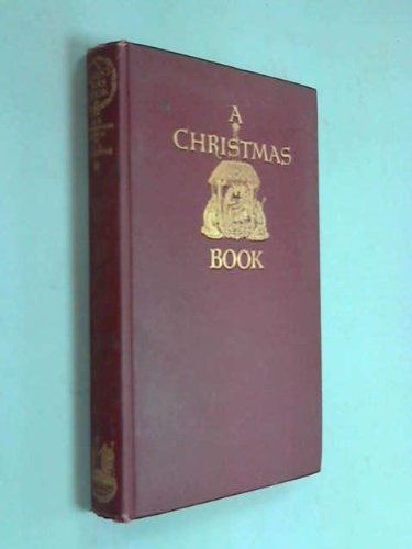A Christmas Book An Anthology For Moderns B004C7QKWE Book Cover
