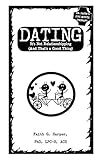 Dating: It's Not Relationshipping (and That's a Good Thing) (5-Minute Therapy)