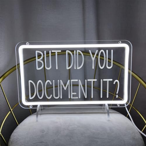 Image of But Did You Document It Neon Signs for Wall Decor, But Did You Document It Sign LED Light Sign for Living Room Bedroom Party Home Office Decor Rustic Farmhouse Office Decor, 13.3 inch x 7.9 inch
