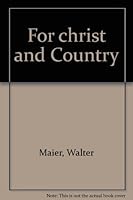 For christ and Country B000GKBML0 Book Cover
