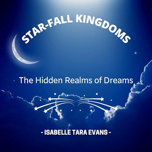 Star-Fall Kingdoms Audiolibro Por Isabella Tara Evans arte de portada