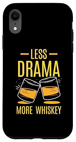 Less Drama More Whiskey hN p ECXL[ hN X}zP[X iPhone XR p