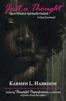 Just a Thought: Open-Minded. Spiritually Guided 1501071521 Book Cover