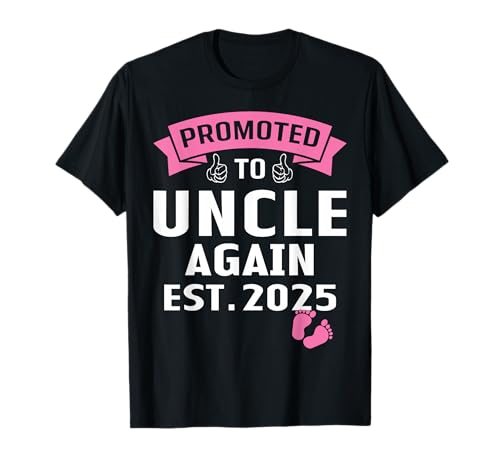 Promoted to Uncle Again It's A Girl 2025 Baby Announcement T-Shirt