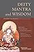 Deity, Mantra, and Wisdom: Development Stage Meditation in Tibetan Buddhist Tantra