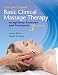 Clay & Pounds' Basic Clinical Massage Therapy: Integrating Anatomy and Treatment