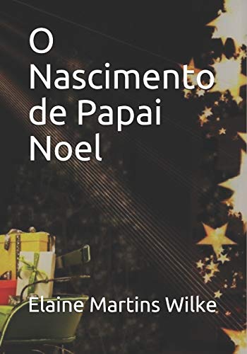 O Nascimento de Papai Noel (Portuguese Edition)