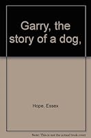 Garry, the story of a dog, B00087MZLW Book Cover