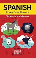 Spanish Drawn from Memory: 101 words and phrases B0BHMZTQJX Book Cover