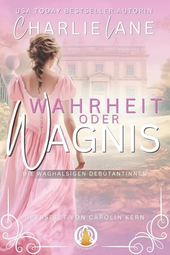 Wahrheit oder Wagnis (Die waghalsigen Debütantinnen 3)