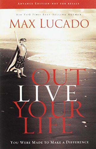 Outlive Your Life: You Were Made to Make A Diff... 084994824X Book Cover