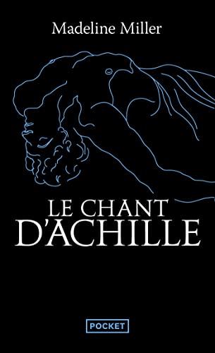 Le Chant d'Achille (avec préface inédite de l'auteur) (Roman contemporain)