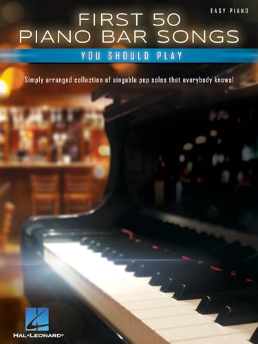 First 50 Piano Bar Songs for Beginners