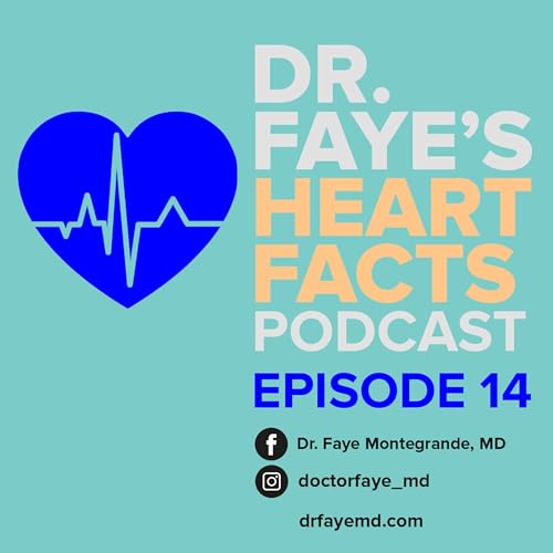 Episode 14: Dr. Faye's Heart Facts Ep.14