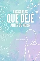 Las cartas que dejé antes de morir. (Spanish Edition) B0D7NC5W14 Book Cover
