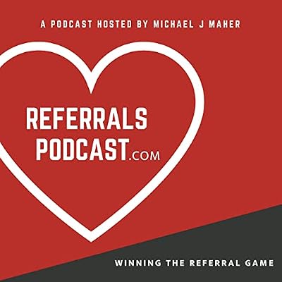 Referrals Podcast