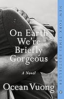 Algopix Similar Product 4 - On Earth We're Briefly Gorgeous: A Novel