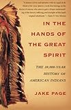 In the Hands of the Great Spirit: The 20,000-Year History of American Indians