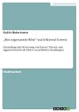  „Das sogenannte Böse“ nach Konrad Lorenz: Darstellung und Bewertung von Lorenz‘ Theorie zum Aggressionstrieb als Faktor menschlicher Handlungen (German Edition)